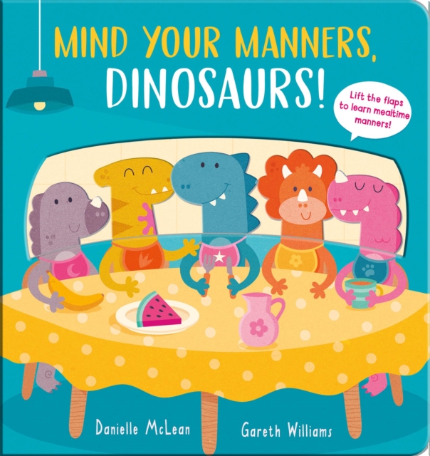 Mind Your Manners, Dinosaurs!, Board book Book