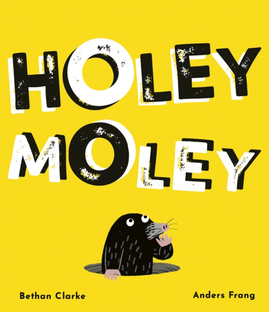 Holey Moley, Hardback Book