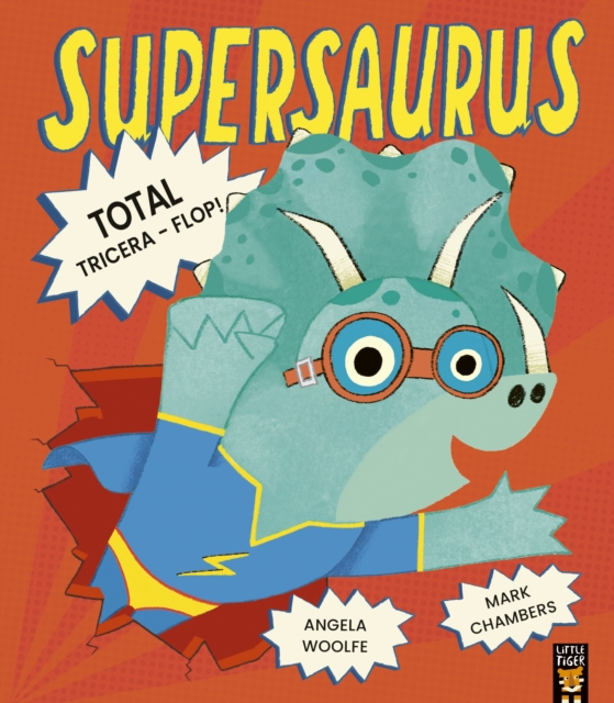 Supersaurus: Total Tricera-Flop!, Paperback / softback Book