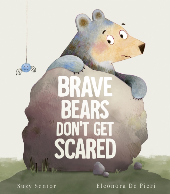 Brave Bears Don't Get Scared, Hardback Book