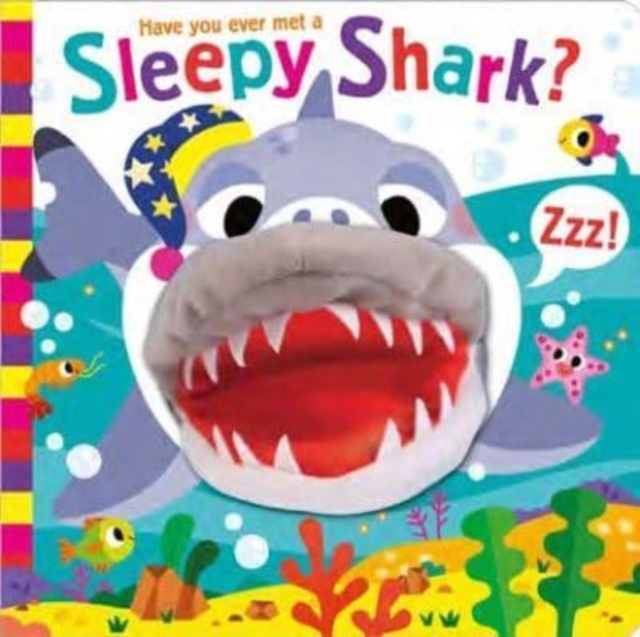 Have You Ever Met a Sleepy Shark?, Board book Book