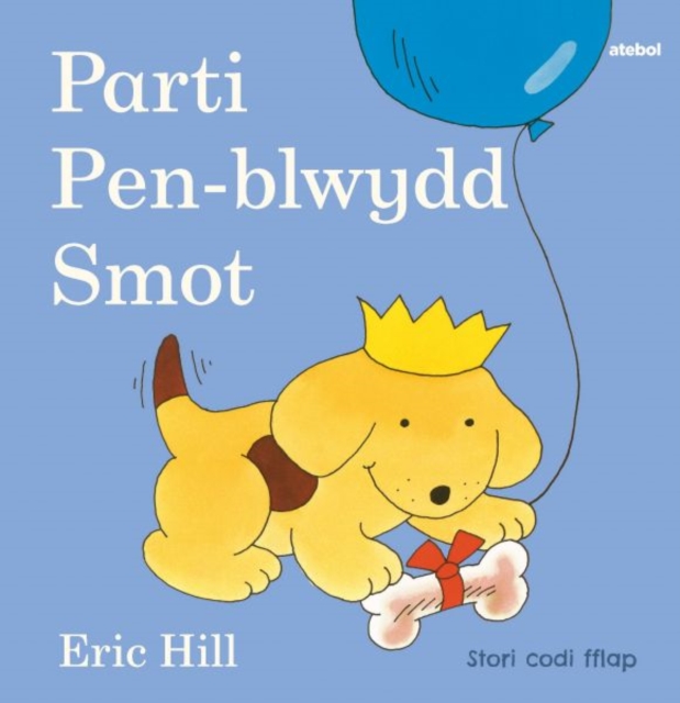 Cyfres Smot: Parti Pen-blwydd Smot, Hardback Book