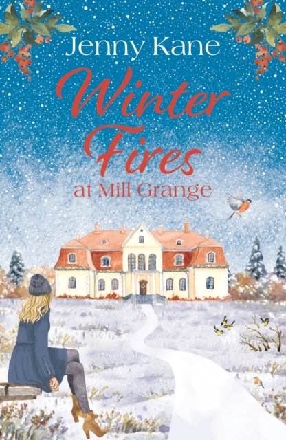 Winter Fires at Mill Grange : The perfect cosy heartwarming read this Christmas!, Paperback / softback Book