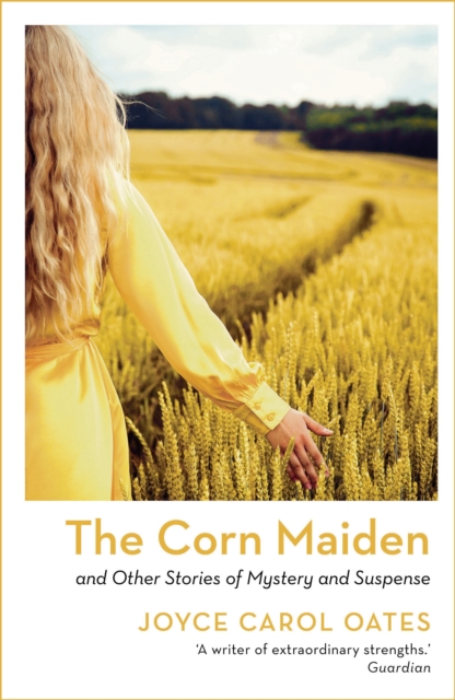 The Corn Maiden : And Other Stories of Mystery and Suspense, Paperback / softback Book
