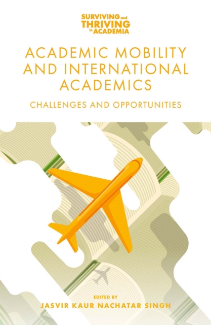 Academic Mobility and International Academics : Challenges and Opportunities, PDF eBook