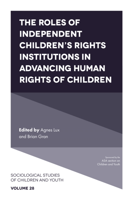 The Roles of Independent Children’s Rights Institutions in Advancing Human Rights of Children, Hardback Book