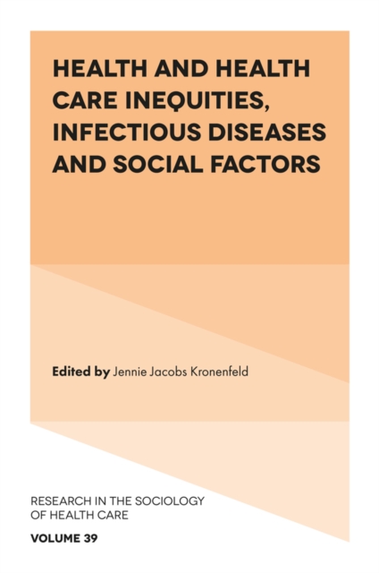 Health and Health Care Inequities, Infectious Diseases and Social Factors, Hardback Book