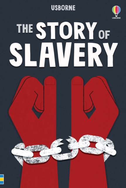 The Story of Slavery, Hardback Book