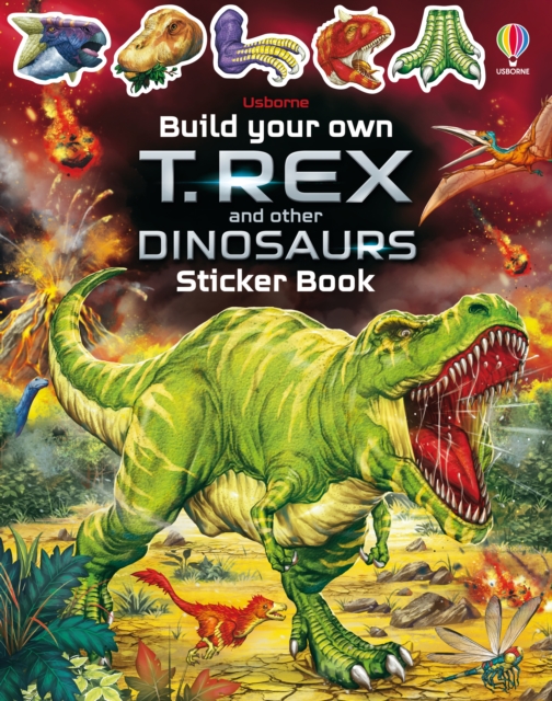 Build Your Own T. Rex and Other Dinosaurs Sticker Book, Paperback / softback Book