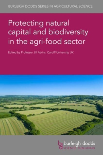 Protecting Natural Capital and Biodiversity in the Agri-Food Sector, Hardback Book