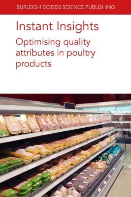 Instant Insights: Optimising Quality Attributes in Poultry Products, Paperback / softback Book