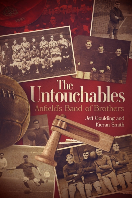 The Untouchables : Liverpool FC 1919-1923, EPUB eBook