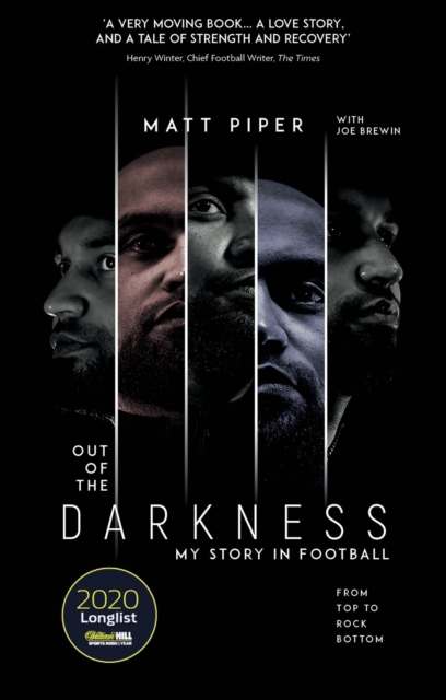 Out of the Darkness : From Top to Rock Bottom, My Story in Football, Paperback / softback Book