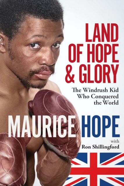 Land of Hope and Glory : The Windrush Kid Who Conquered the World, EPUB eBook