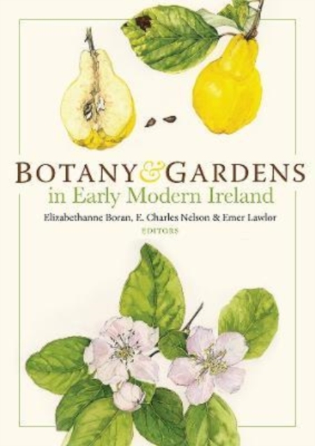 Botany and Gardens in Early Modern Ireland, Hardback Book