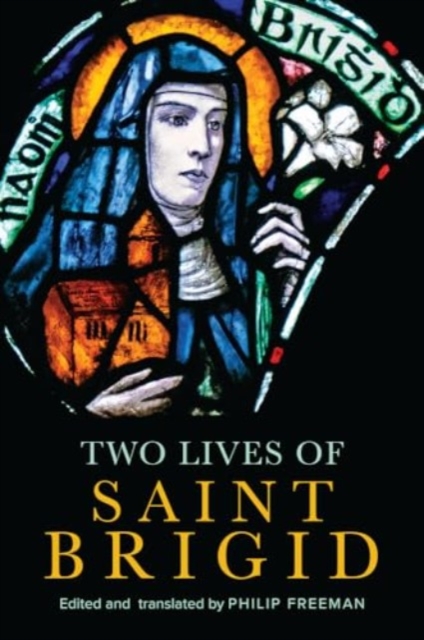 Two Lives of Saint Brigid, Paperback Book