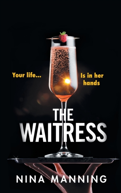 The Waitress : The gripping, edge-of-your-seat psychological thriller from the bestselling author of The Bridesmaid, Hardback Book