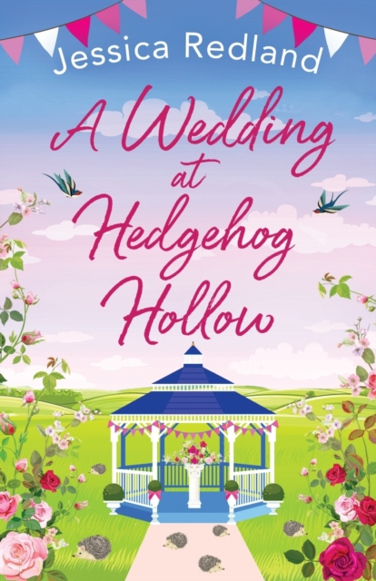 A Wedding at Hedgehog Hollow : A wonderful instalment in the Hedgehog Hollow series from Jessica Redland, Paperback / softback Book