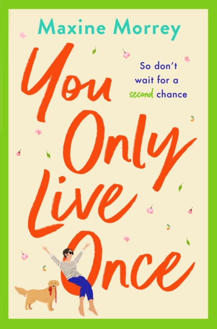 You Only Live Once : The laugh-out-loud, feel-good romantic comedy from Maxine Morrey, EPUB eBook