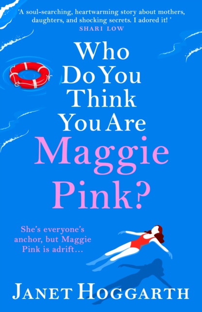 Who Do You Think You Are Maggie Pink? : The unforgettable novel from bestseller Janet Hoggarth, EPUB eBook