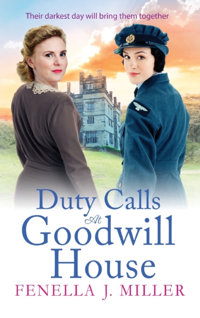 Duty Calls at Goodwill House : The gripping historical saga from Fenella J Miller, Hardback Book