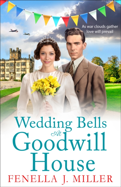 Wedding Bells at Goodwill House : A heartwarming instalment in Fenella J. Miller's Goodwill House historical saga series, EPUB eBook