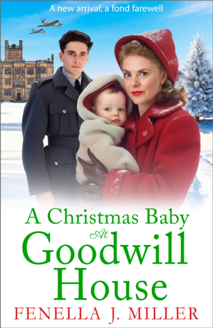 A Christmas Baby at Goodwill House : An emotional historical family saga from Fenella J Miller, EPUB eBook