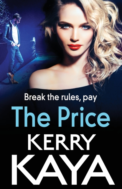 The Price : An unforgettable, heart-stopping thriller from bestselling author Kerry Kaya, Paperback / softback Book