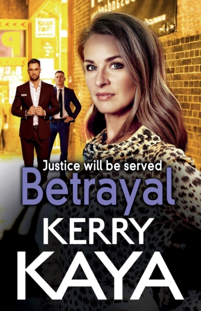 Betrayal : The start of a gritty gangland series from Kerry Kaya, Paperback / softback Book