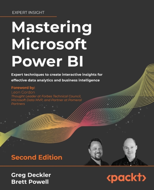 Mastering Microsoft Power BI : Expert techniques to create interactive insights for effective data analytics and business intelligence, Paperback / softback Book