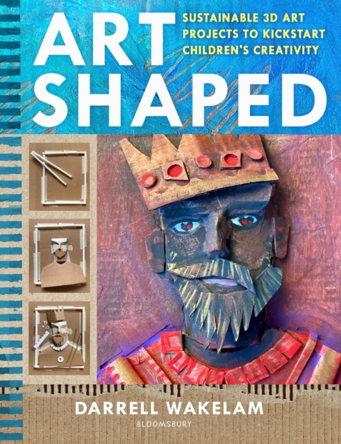 Art Shaped : 50 sustainable art projects to kickstart children's creativity, Paperback / softback Book