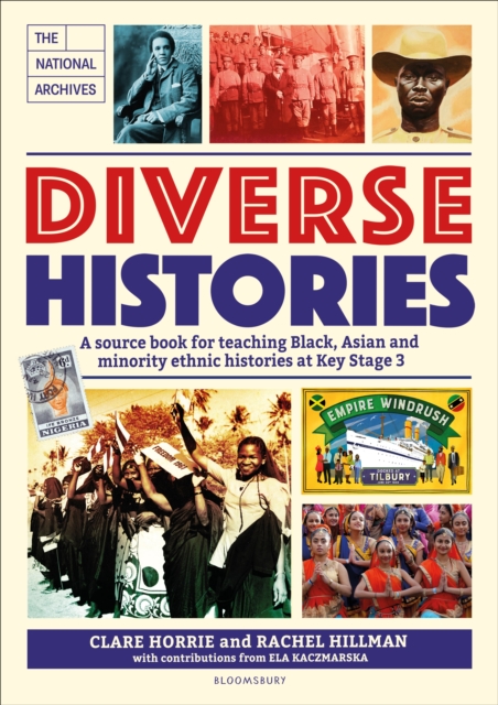 Diverse Histories : A source book for teaching Black, Asian and minority ethnic histories at Key Stage 3, in association with The National Archives, Paperback / softback Book