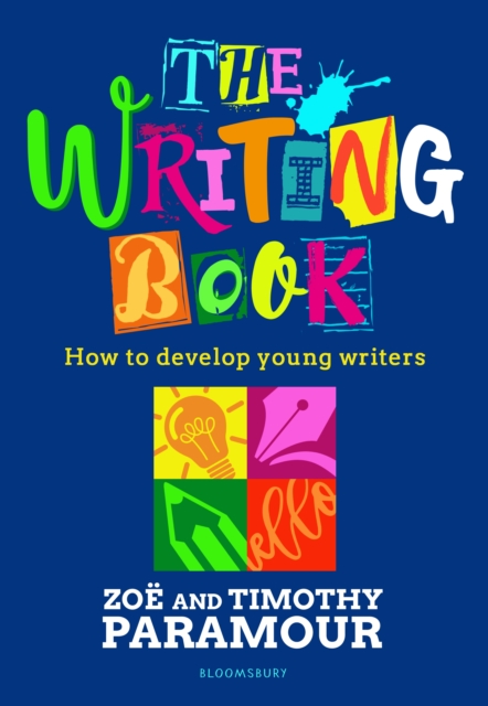 The Writing Book : How to Develop Young Writers, PDF eBook