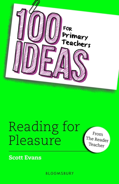 100 Ideas for Primary Teachers: Reading for Pleasure, Paperback / softback Book