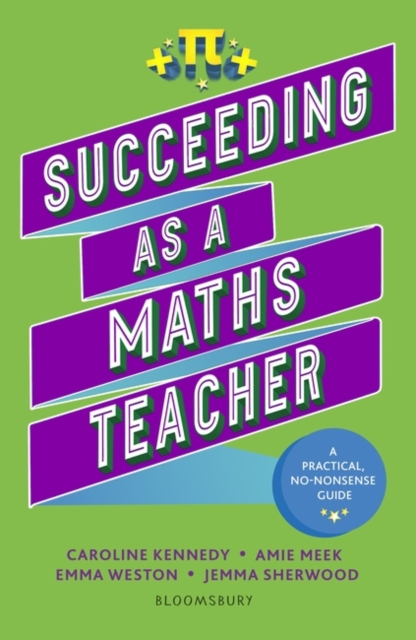 Succeeding as a Maths Teacher : The Ultimate Guide to Teaching Secondary Maths, EPUB eBook