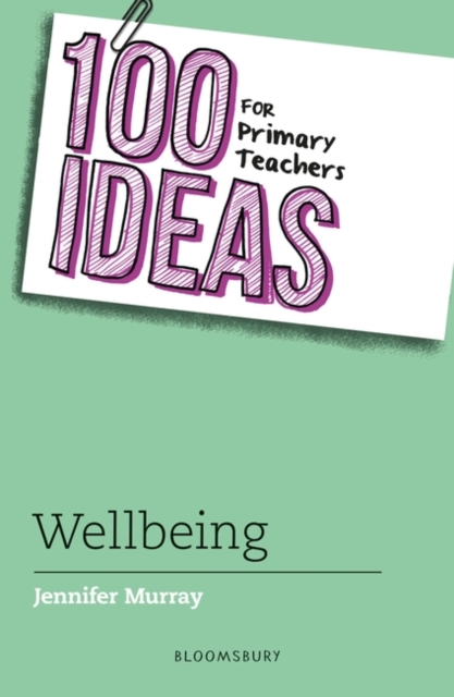 100 Ideas for Primary Teachers: Wellbeing, EPUB eBook