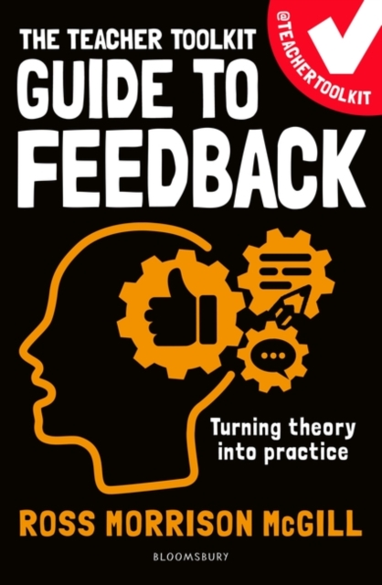 The Teacher Toolkit Guide to Feedback, Paperback / softback Book