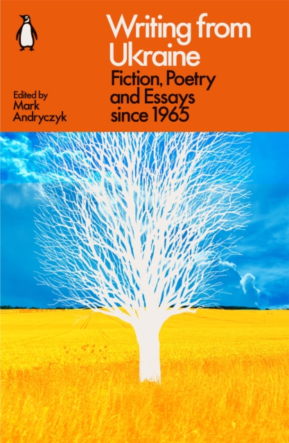 Writing from Ukraine : Fiction, Poetry and Essays since 1965, EPUB eBook