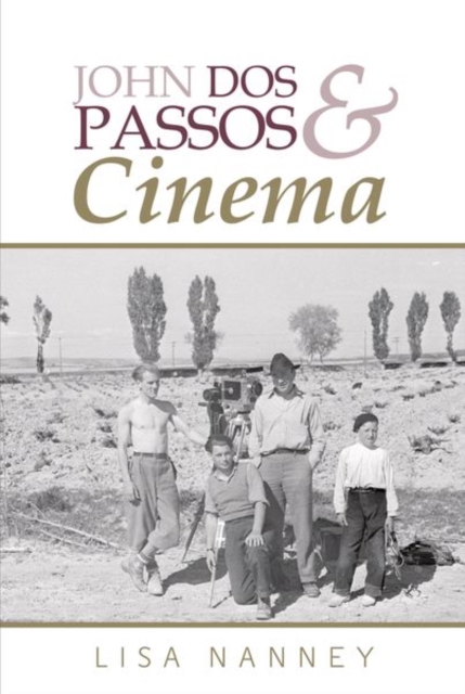 John Dos Passos and Cinema, Paperback / softback Book