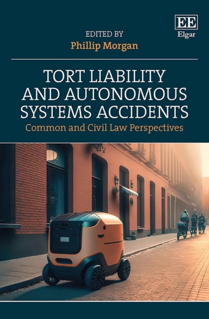 Tort Liability and Autonomous Systems Accidents : Common and Civil Law Perspectives, PDF eBook