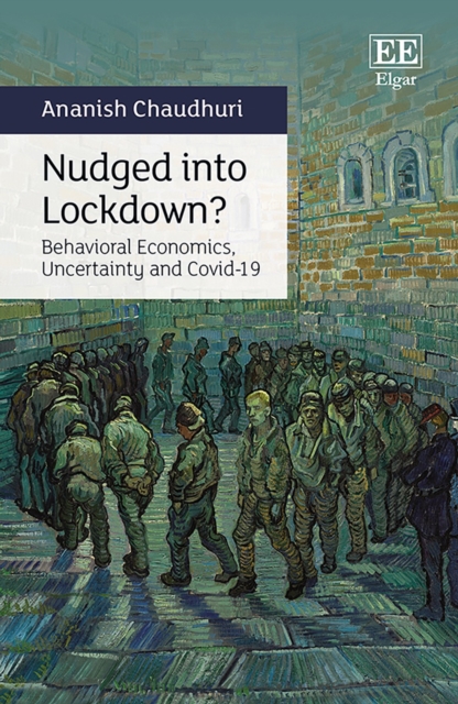 Nudged into Lockdown? : Behavioral Economics, Uncertainty and Covid-19, PDF eBook