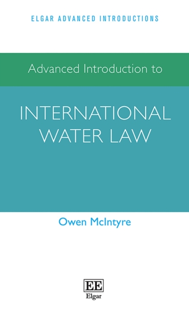Advanced Introduction to International Water Law, PDF eBook