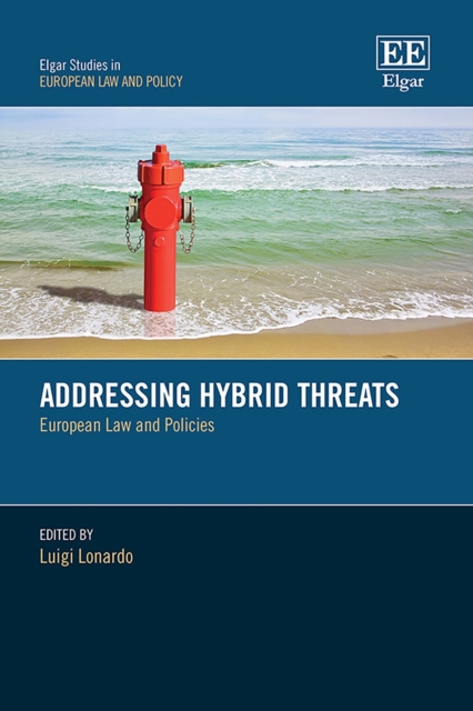 Addressing Hybrid Threats : European Law and Policies, PDF eBook