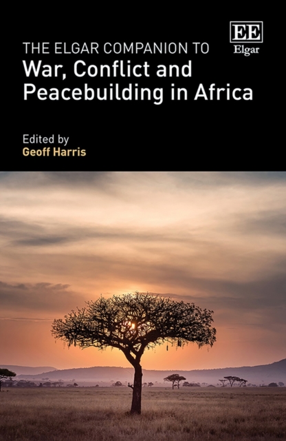 Elgar Companion to War, Conflict and Peacebuilding in Africa, PDF eBook