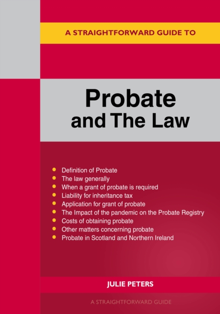 A Straightforward Guide To Probate And The Law : Revised Edition 2022, Paperback / softback Book