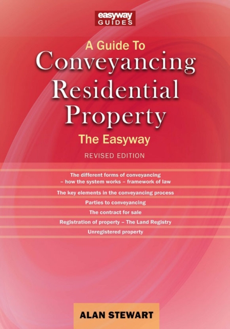 A Guide To Conveyancing Residential Property : The Easy way Revised Edition 2022, Paperback / softback Book