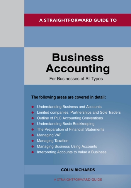 A Straightforward Guide To Business Accounting For Businesses Of All Types : Revised Edition 2022, Paperback / softback Book