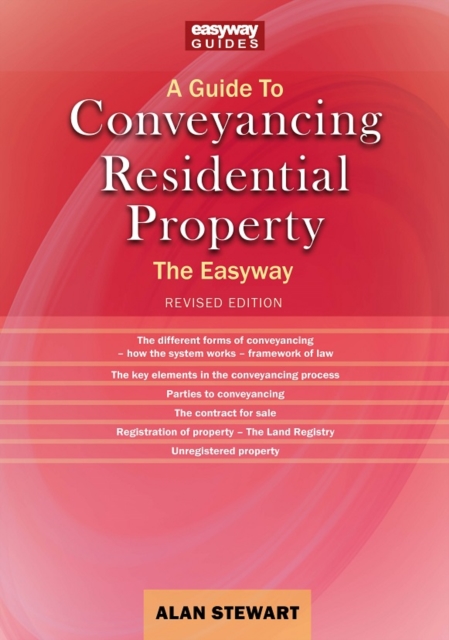 A Guide To Conveyancing Residential Property : The Easy way Revised Edition 2022, EPUB eBook