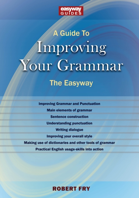 A Guide To Improving Your Grammar : The Easyway Revised Edition 2022, EPUB eBook