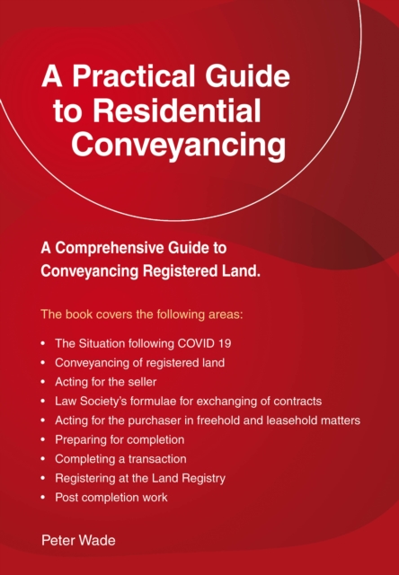A Practical Guide To Residential Conveyancing : Revised Edition 2022, EPUB eBook
